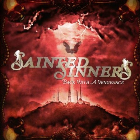 SAINTED SINNERS - BACK WITH A VENGEANCE 2018