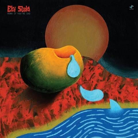 Ebi Soda - Honk If You’re Sad (2022)