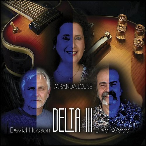 Miranda Louise, David Hudson & Brad Webb - Delta III (2016)